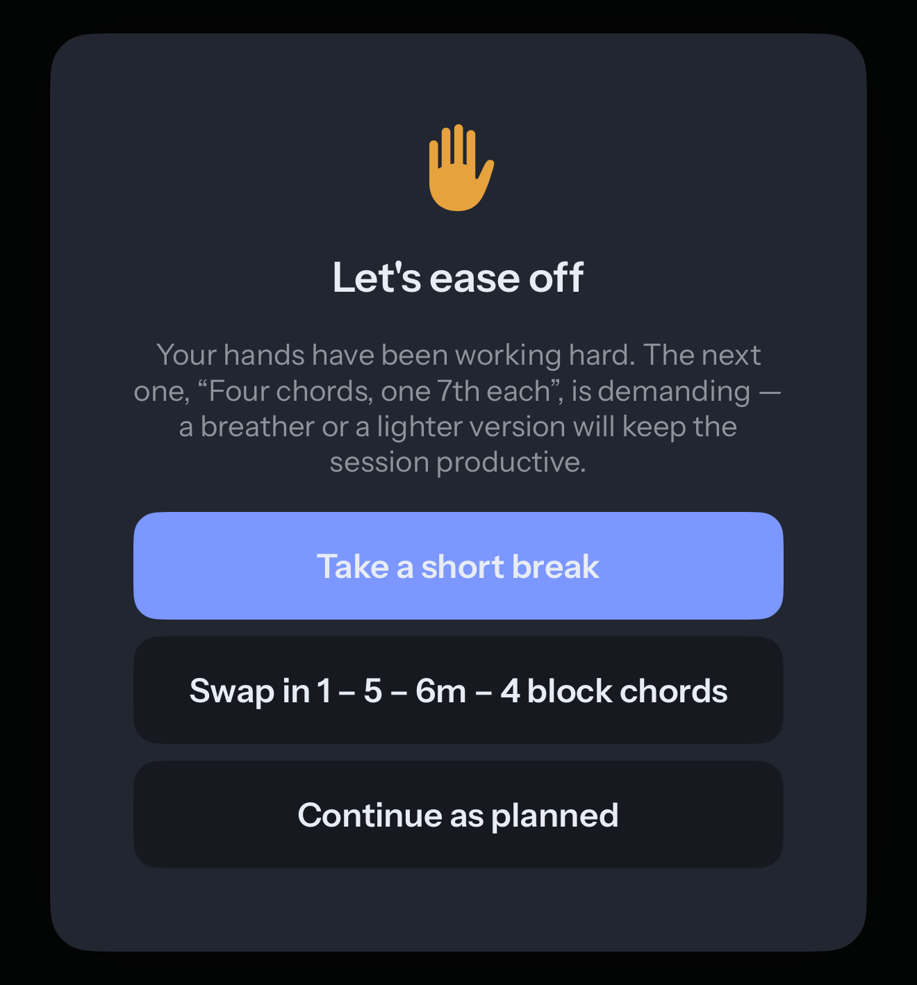 The Let’s ease off card: your hands have been working hard, and the next one, “Four chords, one 7th each”, is demanding; below it, Take a short break, Swap in 1 – 5 – 6m – 4 block chords, and Continue as planned