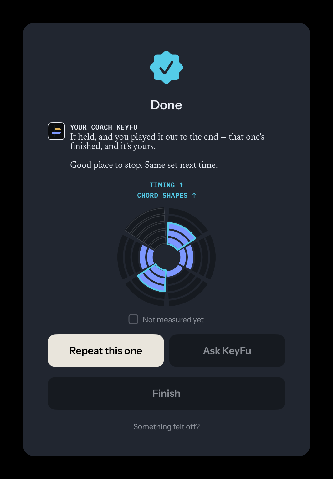 The Done card on iPad: the coach says the exercise held and it is a good place to stop, with Timing and Chord shapes marked as rising on a small skill wheel.