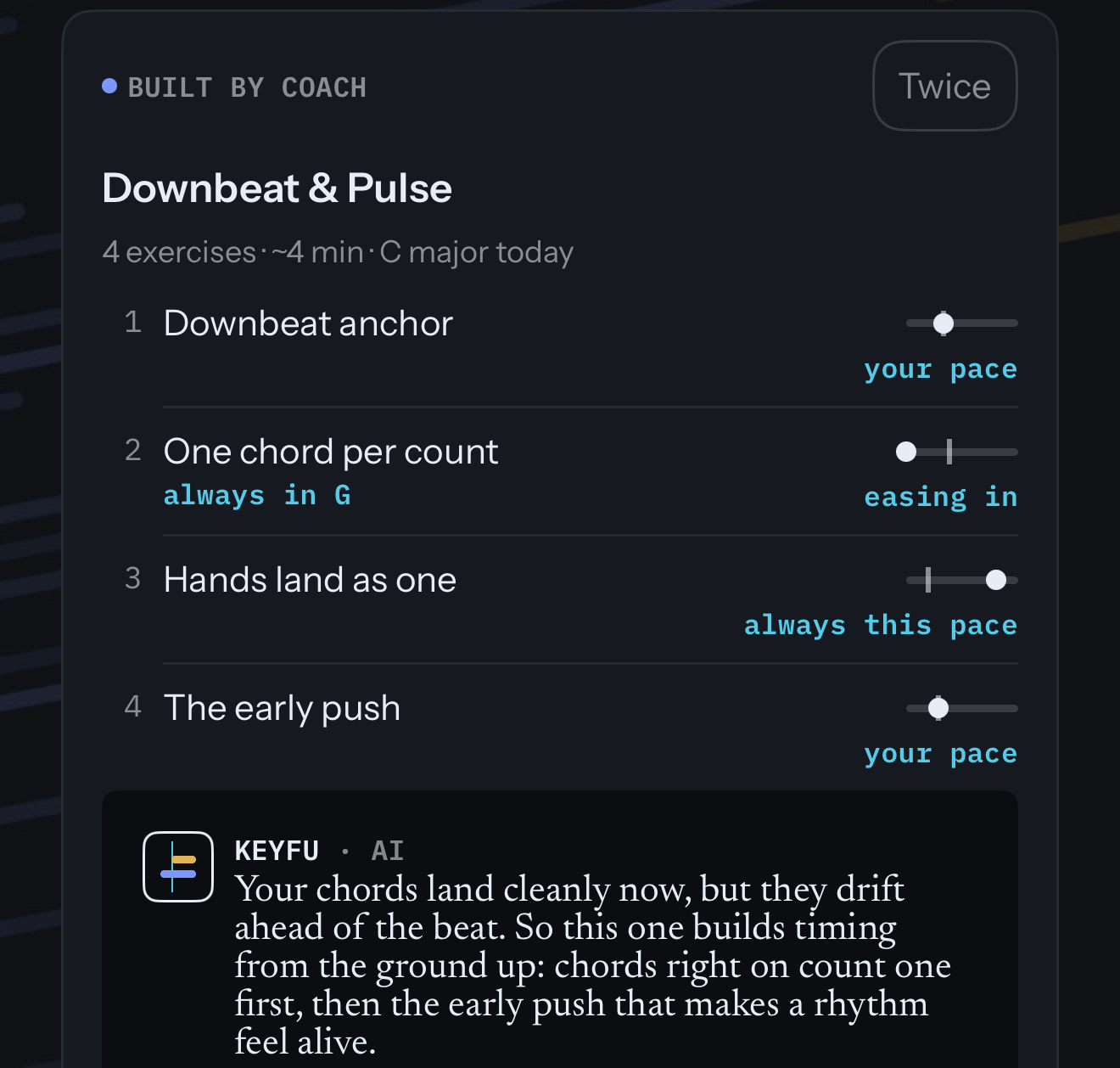 A routine card marked Built by coach: Downbeat and Pulse, 4 exercises, about 4 minutes, C major today, one exercise always in G, and a note from KeyFu on why he picked it: the chords land cleanly now but drift ahead of the beat.